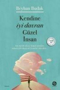 Produktbild: Kendine Iyi Davran G&uuml;zel Insan