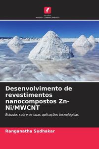 Produktbild: Desenvolvimento de revestimentos nanocompostos Zn-Ni/MWCNT