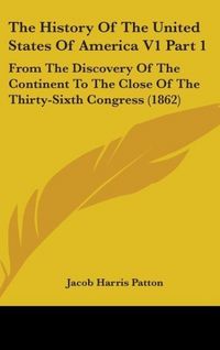Produktbild: The History Of The United States Of America V1 Part 1