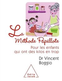 Produktbild: La m&eacute;thode papillote : pour les enfants qui ont des kilos en trop