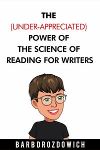 Produktbild: The (Under-Appreciated) Power of the Science of Reading for Writers