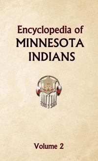 Produktbild: Encyclopedia of Minnesota Indians Volume 2