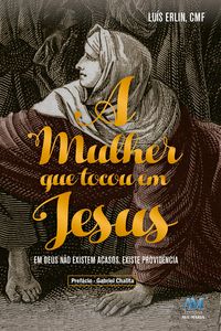 Produktbild: A mulher que tocou em Jesus