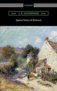 Produktbild: Against Nature (&Agrave; Rebours)