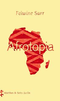 Bild vom Artikel Afrotopia vom Autor Felwine Sarr