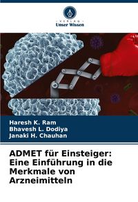 Produktbild: ADMET f&uuml;r Einsteiger: Eine Einf&uuml;hrung in die Merkmale von Arzneimitteln