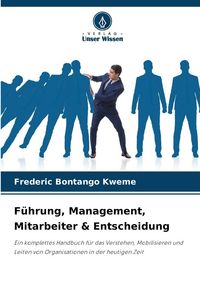 Produktbild: F&uuml;hrung, Management, Mitarbeiter & Entscheidung