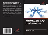 Produktbild: Adaptacyjny mechanizm okien przeci&iquest;&iquest;eniowych TCP dla sieci ad hoc
