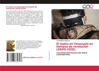 Produktbild: El teatro en Venezuela en tiempos de revoluci&oacute;n (2000-2010)