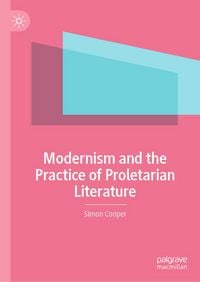 Produktbild: Modernism and the Practice of Proletarian Literature
