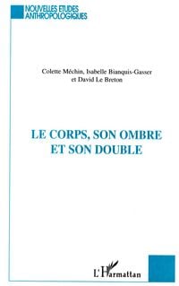 Produktbild: Le Corps, Son Ombre Et Son Double