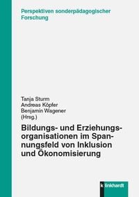 Produktbild: Bildungs- und Erziehungsorganisationen im Spannungsfeld von Inklusion und &Ouml;konomisierung