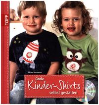 Bild vom Artikel Coole Kinder-Shirts selbst gestalten - mit CD-ROM vom Autor Miriam Dornemann