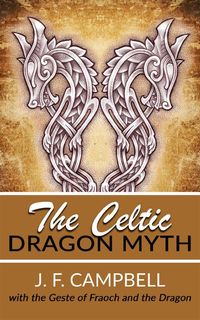 Produktbild: The Celtic Dragon Myth