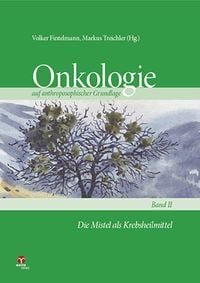 Produktbild: Die Mistel als Krebsheilmittel