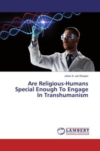 Produktbild: Are Religious-Humans Special Enough To Engage In Transhumanism