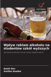 Produktbild: Wp&iquest;yw reklam alkoholu na student&oacute;w szk&oacute;&iquest; wy&iquest;szych