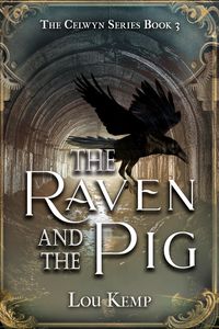 Produktbild: The Raven and the Pig (The Celwyn Series, #3)
