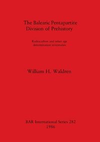 Produktbild: The Balearic Pentapartite Division of Prehistory