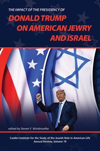 Produktbild: The Impact of the Presidency of Donald Trump on American Jewry and Israel
