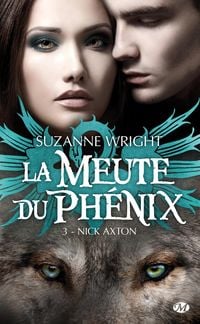 Produktbild: La Meute du Ph&eacute;nix, T3 : Nick Axton