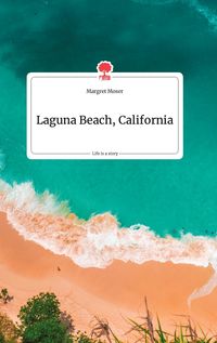 Produktbild: Laguna Beach, California. Life is a Story - story.one