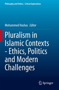 Produktbild: Pluralism in Islamic Contexts - Ethics, Politics and Modern Challenges