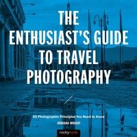 Produktbild: The Enthusiast's Guide to Travel Photography