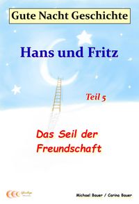 Produktbild: Gute-Nacht-Geschichte: Hans und Fritz - Das Seil der Freundschaft