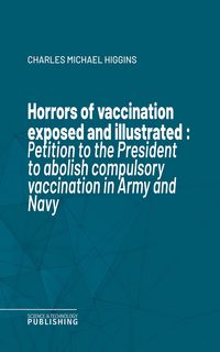 Produktbild: Horrors of vaccination exposed and illustrated