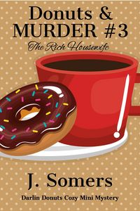 Produktbild: Donuts and Murder Book 3 - The Rich Housewife (Darlin Donuts Cozy Mini Mystery, #3)