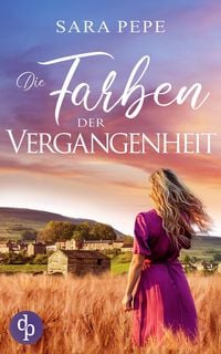 Produktbild: Die Farben der Vergangenheit | Ein ber&uuml;hrendes Familiengeheimnis &uuml;ber Verlust und Hoffnung