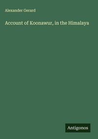 Produktbild: Account of Koonawur, in the Himalaya