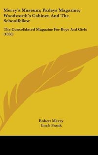 Produktbild: Merry's Museum; Parleys Magazine; Woodworth's Cabinet, And T
