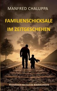 Produktbild: Familienschicksale im Zeitgeschehen