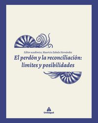 Produktbild: El perd&oacute;n y la reconciliaci&oacute;n: l&iacute;mites y posibilidades