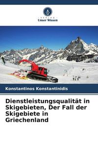 Bild vom Artikel Dienstleistungsqualität in Skigebieten, Der Fall der Skigebiete in Griechenland vom Autor Konstantinos Konstantinidis