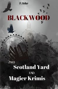 Produktbild: Blackwood Sammelband / Blackwood - Zwei Scotland Yard und Magier Krimis