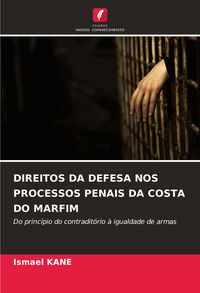 Produktbild: Direitos Da Defesa Nos Processos Penais Da Costa Do Marfim