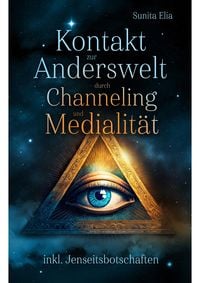 Produktbild: Kontakt zur Anderswelt durch Channeling und Medialit&auml;t