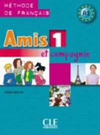 Produktbild: Amis et compagnie 1: A1 Livre de l'eleve