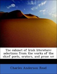 Produktbild: Read, C: Cabinet of Irish literature: selections from the wo