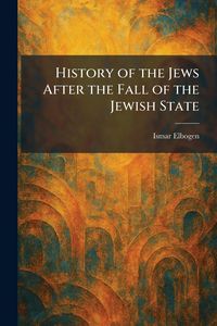 Produktbild: History of the Jews After the Fall of the Jewish State