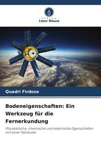 Produktbild: Bodeneigenschaften: Ein Werkzeug f&uuml;r die Fernerkundung