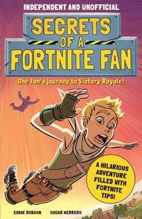 Produktbild: Secrets of a Fortnite Fan (Independent & Unofficial)