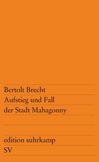Bild vom Artikel Aufstieg und Fall der Stadt Mahagonny vom Autor Bertolt Brecht