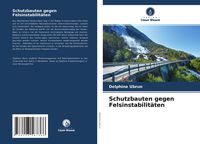 Produktbild: Schutzbauten gegen Felsinstabilit&auml;ten