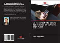 Produktbild: La responsabilit&eacute; p&eacute;nale des femmes en vertu du droit russe