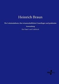 Produktbild: Die Lokalan&auml;sthesie, ihre wissenschaftlichen Grundlagen und praktische Anwendung