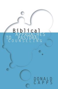 Produktbild: Biblical Approaches to Pastoral Counseling